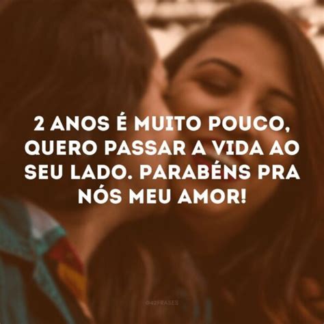 2 ani de relatie mesaje|40 frases de 2 anos de namoro para celebrar o amor duradouro